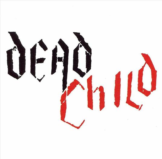 Dead Child - CD Audio di Dead Child