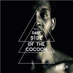 Dark Side of the Cocoon