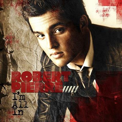 I'm All in - CD Audio di Pierre Robert