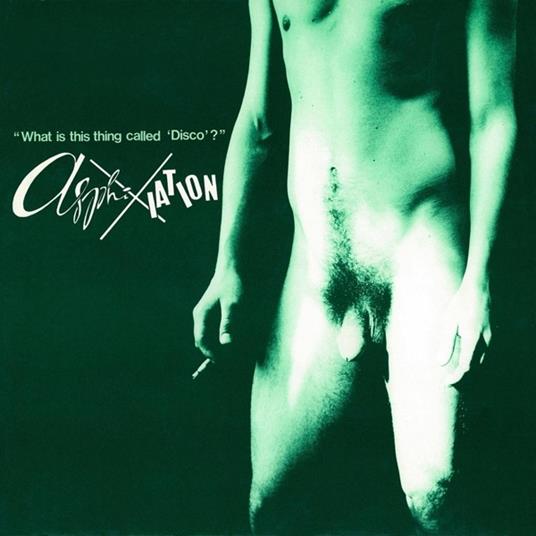 What Is This Thing Called Disco? - Vinile LP di Asphixiation