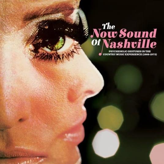 Now Sound Of Nashville. Psychedelic Gestures In The Country Music Experience (1966-1973) - Vinile LP