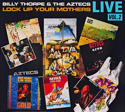Lock Up Your Mothers... Live Vol. 2 - CD Audio di Billy Thorpe,Aztecs