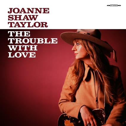 The Trouble with Love - CD Audio di Joanne Shaw Taylor