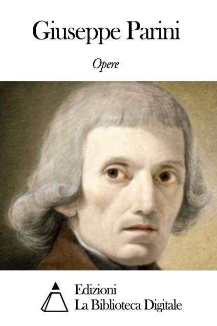 Opere di Giuseppe Parini - Giuseppe Parini - ebook