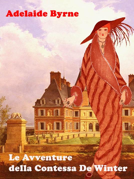 Le Avventure della Contessa De Winter - Adelaide Byrne - ebook