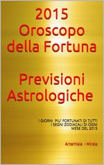 2015- Oroscopo della Fortuna -Previsioni Astrologiche
