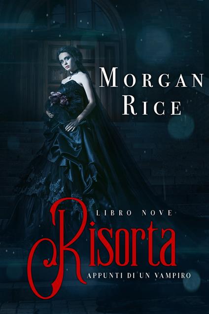 Risorta (Libro #9 in Appunti di un Vampiro) - Morgan Rice - ebook