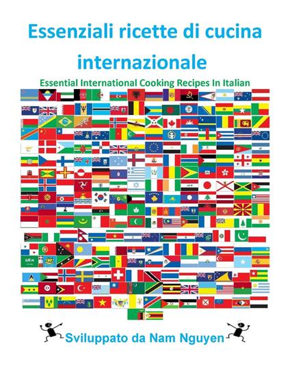 Essenziali ricette di cucina internazionale - Nam Nguyen - ebook