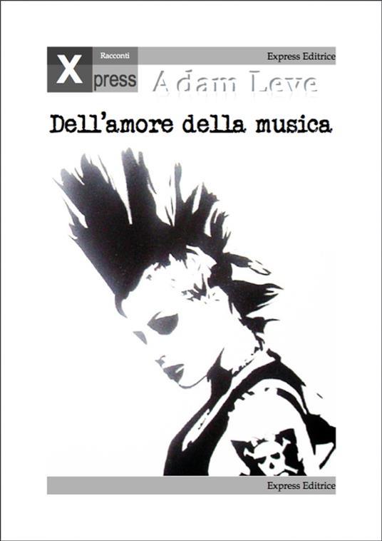 Dell'amore della musica - Adam Leve - ebook