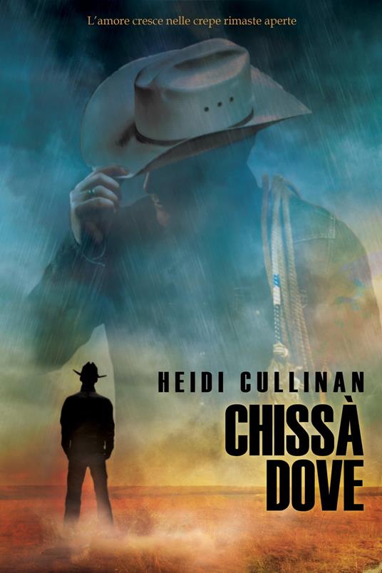 Chissà Dove - Heidi Cullinan - ebook