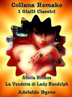 Sheila Holmes e La Vendetta di Lady Randolph