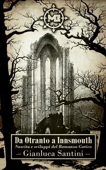 Da Otranto a Innsmouth - Gianluca Santini - ebook