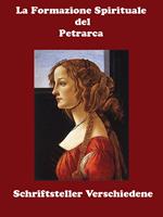La Formazione Spirituale del Petrarca - La Divina Laura