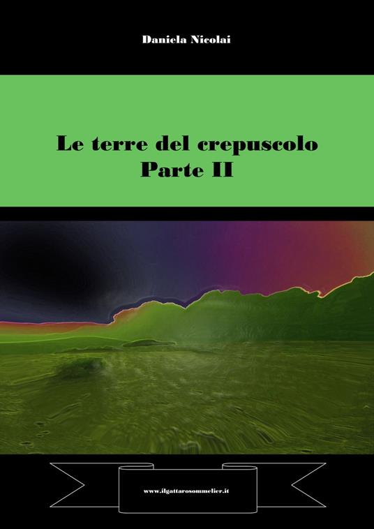 Le terre del crepuscolo - parte seconda - Daniela Nicolai - ebook