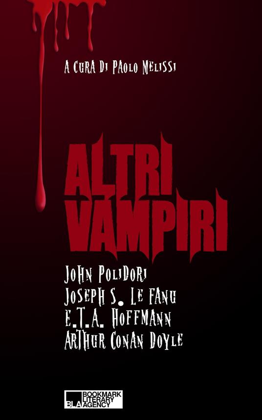 Altri Vampiri - Ernst Theodor Amadeus Hoffmann,John Sheridan Le Fanu,John William Polidori - ebook
