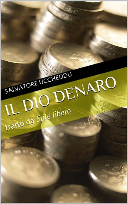 Il dio Denaro - Salvatore Uccheddu - ebook