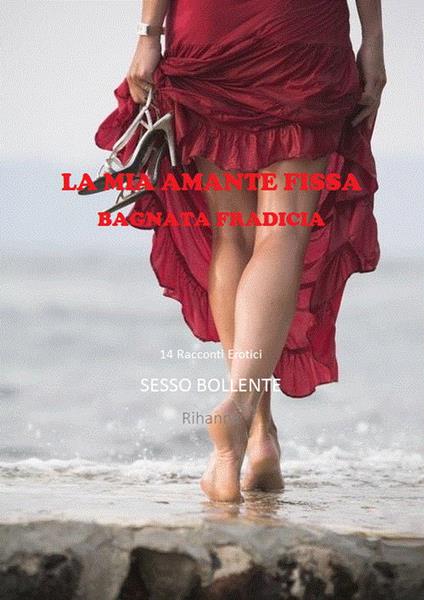LA MIA AMANTE FISSA - Rihanna - ebook