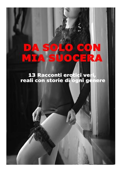 DA SOLO CON MIA SUOCERA - Franca - ebook