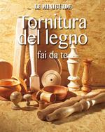 Tornitura del legno fai da te