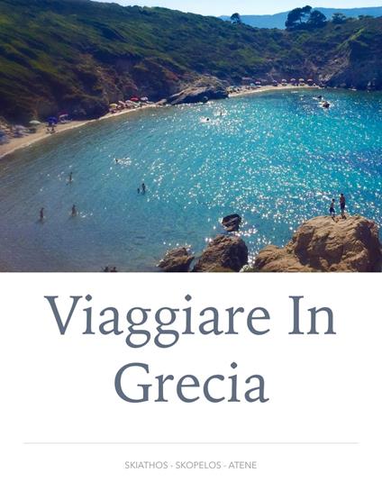 Viaggiare in Grecia - Giulio Mollica - ebook