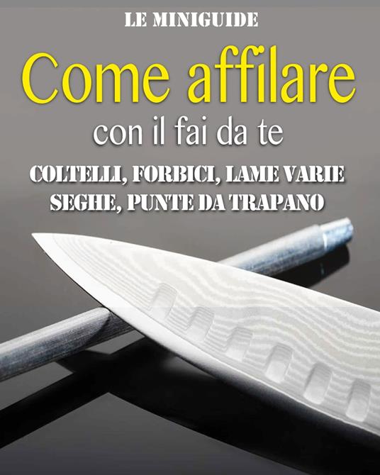 Come affilare con il fai da te - Valerio Poggi - ebook