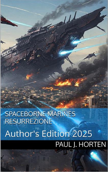 Spaceborne Marines: RESURREZIONE - Paul J. Horten - ebook