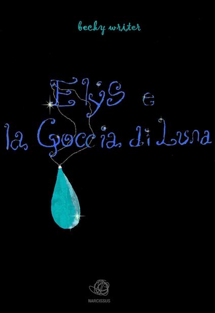 estratto de ELYS E LA GOCCIA DI LUNA - Becky Writer - ebook