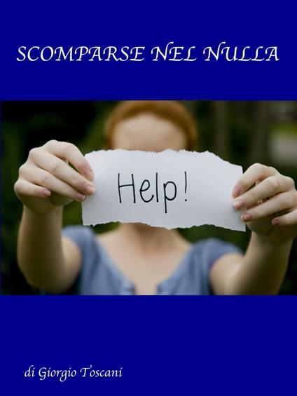 Scomparse nel nulla - Giorgio Toscani - ebook