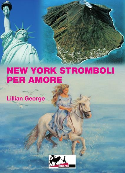 NEW YORK STROMBOLI PER AMORE - Lillian George - ebook