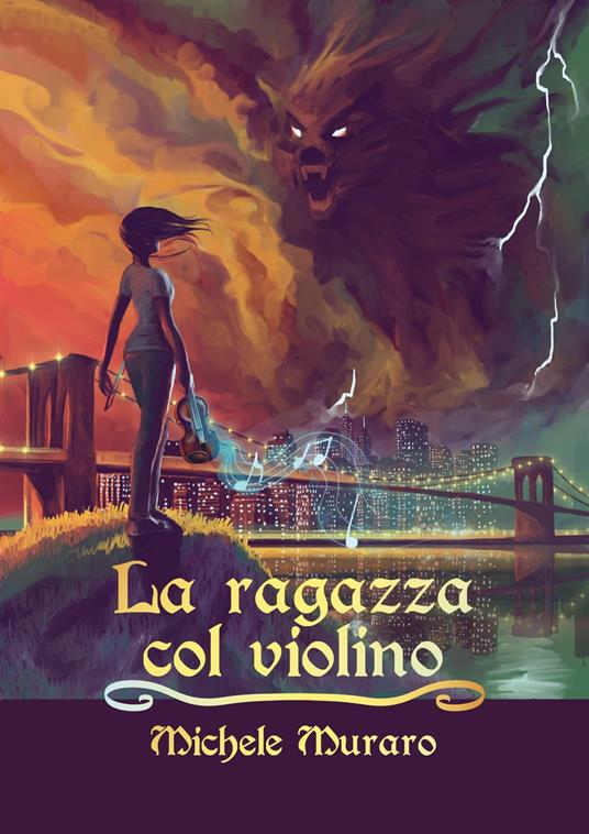 La ragazza col violino - Michele Muraro - ebook