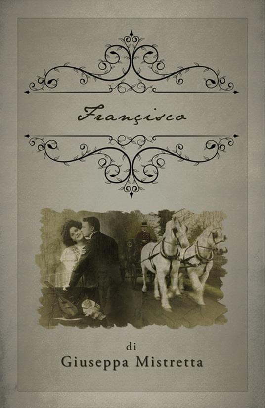Francisco - Giuseppa Mistretta - ebook