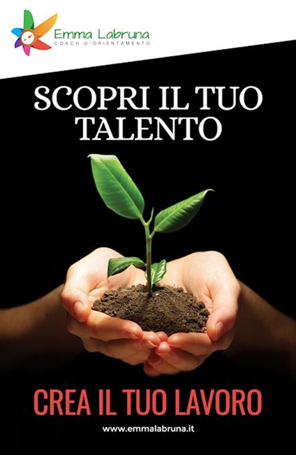 Scopri il tuo talento - crea il tuo lavoro - Emma Labruna - ebook