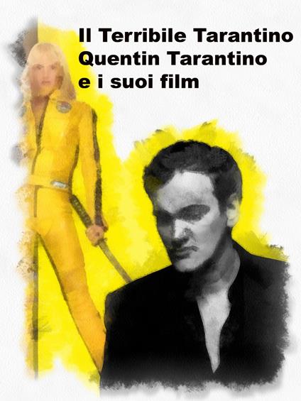 Il Terribile Tarantino - Maria Cremonini - ebook