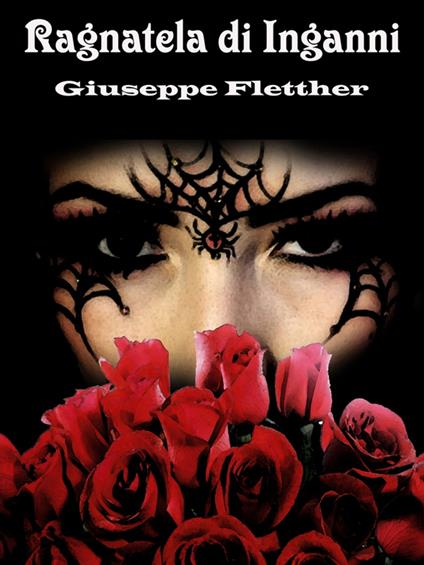 Ragnatela di Inganni - Giuseppe Fletther - ebook