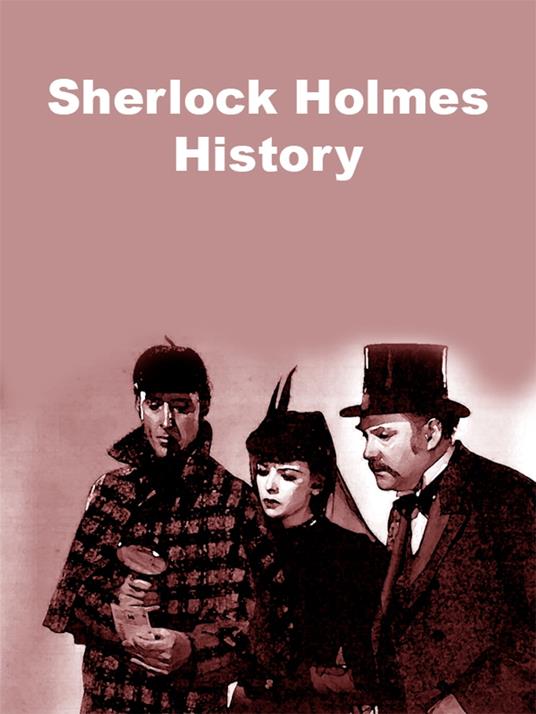 Sherlock Holmes History - Laura Cremonini - ebook