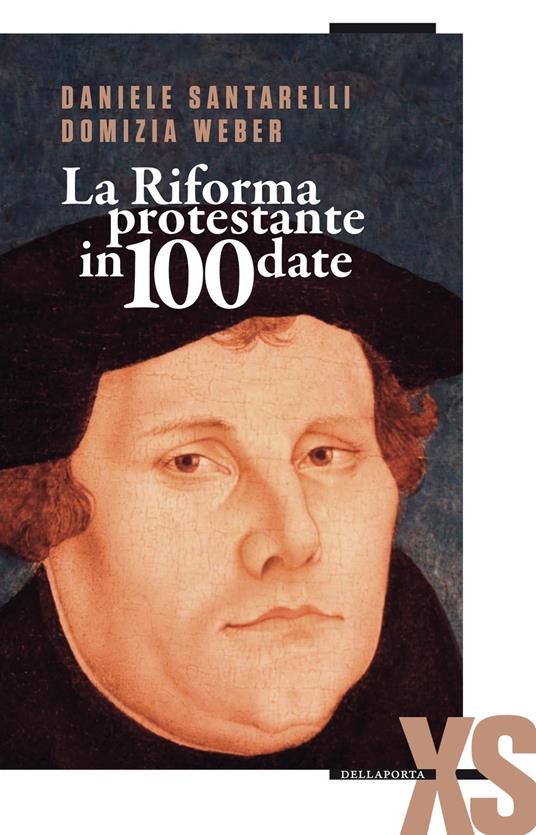 La Riforma protestante in 100 date - Domizia Weber - ebook