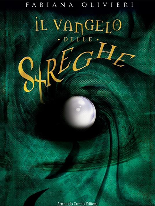 Il vangelo delle streghe - Fabiana Olivieri - ebook