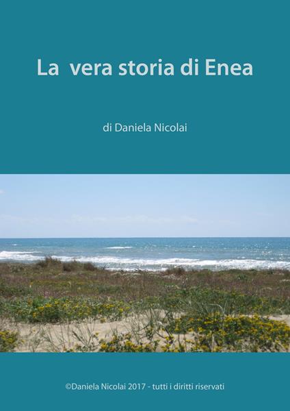 La vera storia di Enea - Daniela Nicolai - ebook