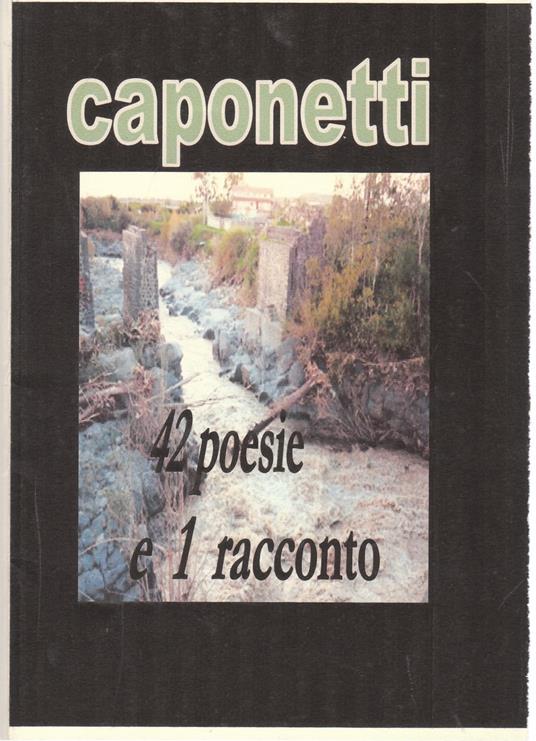 42 poesie e 1 racconto - arnaldo s. caponetti - ebook