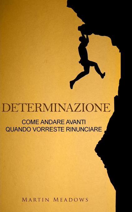Determinazione - Martin Meadows - ebook
