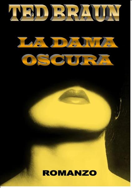 LA DAMA OSCURA - Ted Braun - ebook