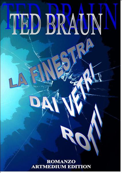 VETRI ROTTI - Ted Braun - ebook