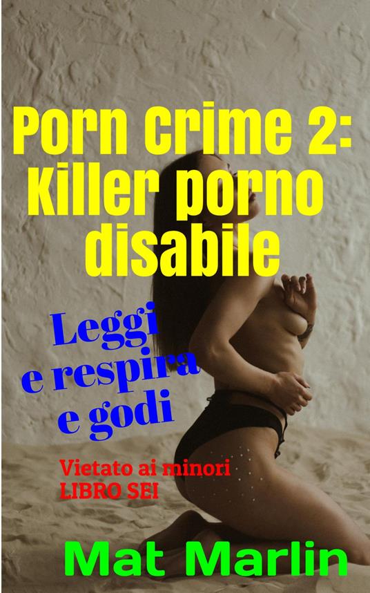 Porn Crime 2: killer porno disabile - Mat Marlin - ebook
