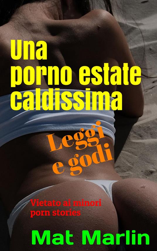 Una porno estate caldissima - Mat Marlin - ebook
