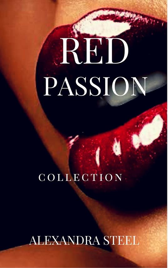 Red passion - Alexandra Steel - ebook