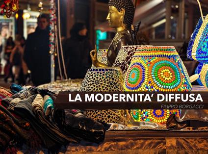 La modernità diffusa - Filippo Borgacci - ebook
