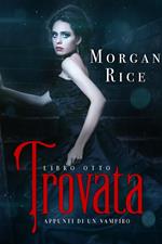 Trovata (Libro #8 in Appunti di un Vampiro)