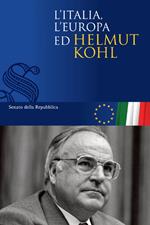 L'Italia, l'Europa ed Helmuth Kohl