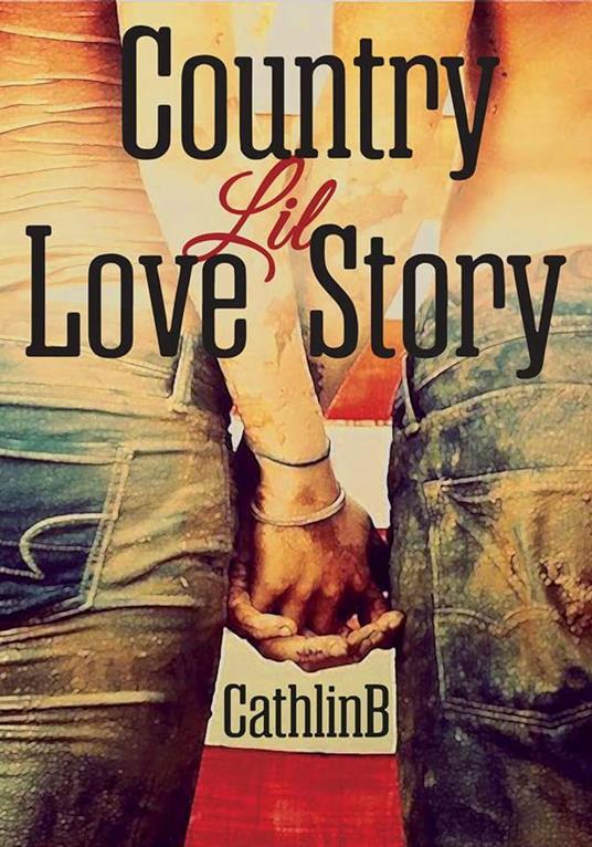 Country Lil Love Story - Cathlin B - ebook