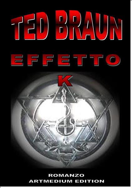 EFFETTO K - Ted Braun - ebook